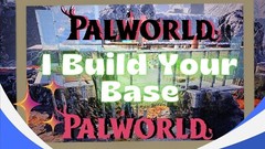Palworld – I Build any Base for you. [All Platforms]