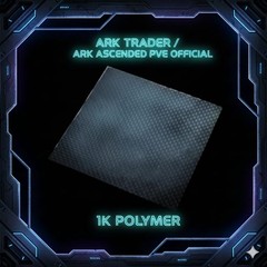 Hard Poly Ark Ascended Pve Official-Asa- Resources/Poly/polymer PC/XBOX/PS5